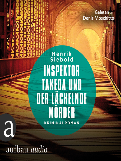 Title details for Inspektor Takeda und der lächelnde Mörder--Inspektor Takeda ermittelt, Band 3 by Henrik Siebold - Available